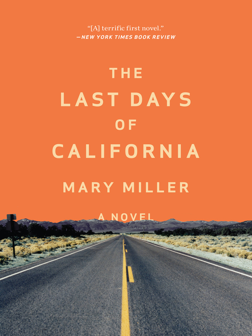 Title details for The Last Days of California by Mary Miller - Available